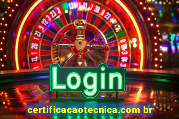 certificacaotecnica.com br